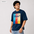 If Not Now - Oversized Tee | Unisex Fit