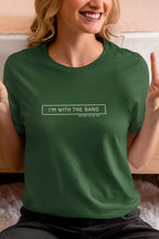 With the Band - Round Neck Tee | Unisex Fit