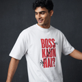Boss Kaun Hai? - Oversized Tee | Unisex Fit