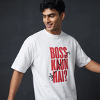 Boss Kaun Hai? - Oversized Tee | Unisex Fit