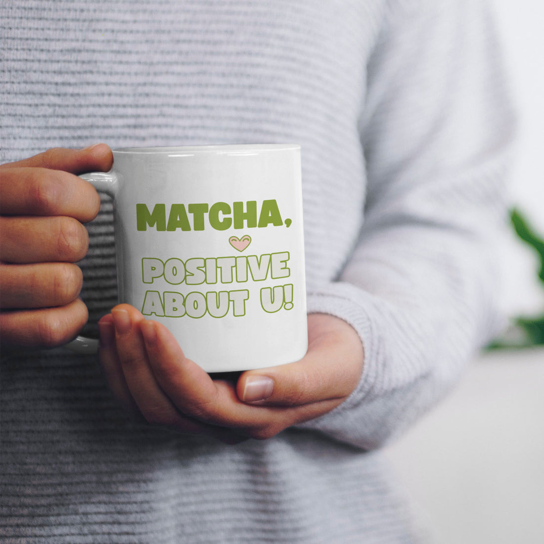 Matcha Positive - Coffee Mug